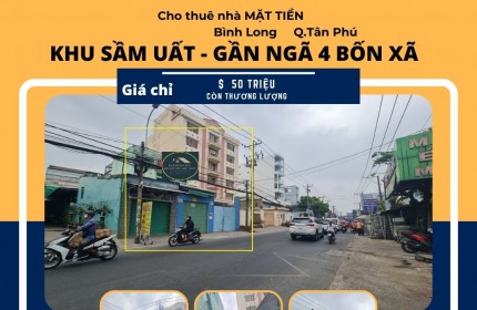 Cho thuê nhà Mặt Tiền Bình Long 525m2, 50tr,Gần ngã 4 BỐN XÃ